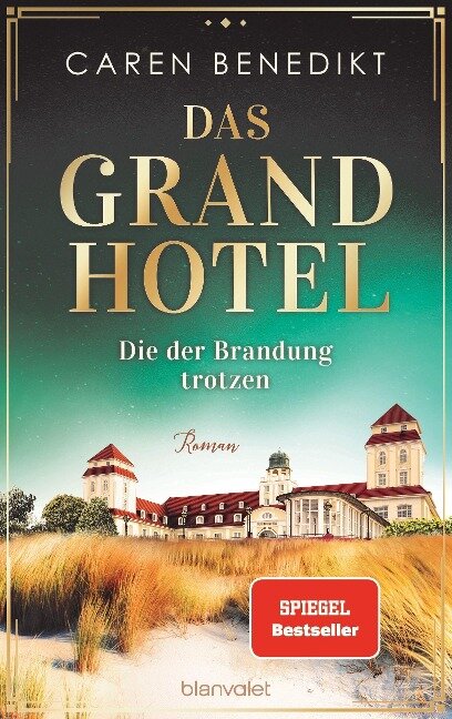 Das Grand Hotel - Die der Brandung trotzen - Caren Benedikt