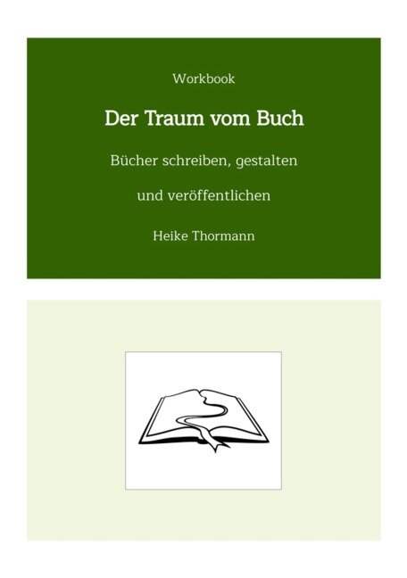 Workbook: Der Traum vom Buch - Heike Thormann