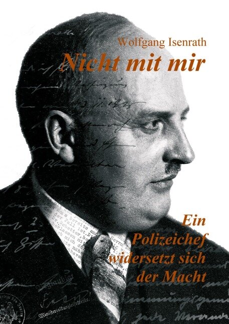 Nicht mit mir - Ein Polizeichef widersetzt sich der Macht - Wolfgang Isenrath, Christoph Waldecker