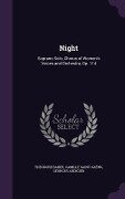 Night: Soprano Solo, Chorus of Women's Voices and Orchestra, Op. 114 - Theodore Baker, Camille Saint-Saëns, Georges Audigier