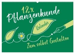12 x Pflanzenkunde - Bastelkalender (Wandkalender 2026 DIN A2 quer), CALVENDO Monatskalender - ROTH-Design ROTH-Design