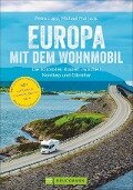 Europa mit dem Wohnmobil - Michael Moll, Udo Haafke, Rainer D. Kröll, Thomas Cernak, Petra Lupp