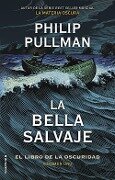 La Bella Salvaje / La Belle Sauvage - Philip Pullman