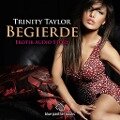 Begierde / Erotik Audio Story / Erotisches Hörbuch - Trinity Taylor