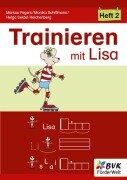 Cover-Bild zum Titel 'Trainieren mit Lisa - Heft 2' von 'Markus Fegers, Monika Schiffmann, Helga Seidel-Reichenberg'