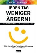 Cover-Bild zum Titel 'Jeden Tag weniger ärgern! Das Anti-Ärger-Buch für ein entspannteres Leben' von 'Vera F. Birkenbihl'