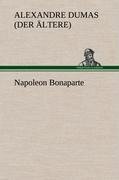Napoleon Bonaparte - Alexandre Dumas (Der Ältere)