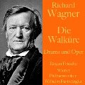 Richard Wagner: Die Walküre - Drama und Oper - Richard Wagner