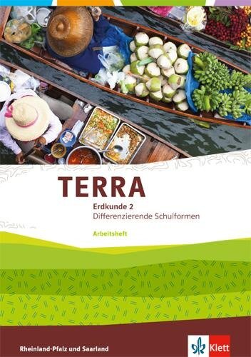 TERRA Erdkunde. 7/8 Klasse. Arbeitsheft. Ausgabe für Realschulen und Differenzierende Schularten. Rheinland-Pfalz und Saarland - 