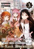 Cover-Bild zum Titel 'My Daughter Left the Nest and Returned an S-Rank Adventurer Volume 3' von 'Mojikakiya'