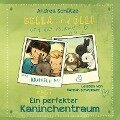 Bella und Olli ¿ Ein (fast) perfekter Kaninchentraum - Andrea Schütze