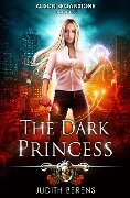 The Dark Princess - Martha Carr, Michael Anderle, Judith Berens