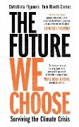 Cover-Bild zum Titel 'The Future We Choose' von 'Christiana Figueres, Tom Rivett-Carnac'