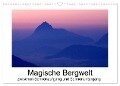 Magische Bergwelt, zwischen Sonnenaufgang und Sonnenuntergang (Wandkalender 2024 DIN A3 quer), CALVENDO Monatskalender - Matthias Aigner
