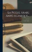 La Poésie Arabe Anté-islamique... - René Basset
