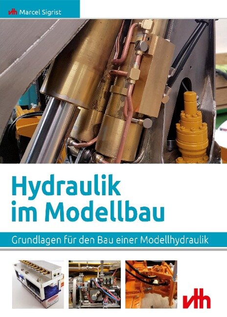 Hydraulik im Modellbau - Marcel Sigrist