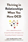 Cover-Bild zum Titel 'Thriving in Relationships When You Have OCD' von 'Amy Mariaskin'