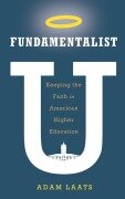 Cover-Bild zum Titel 'Fundamentalist U' von 'Adam Laats'