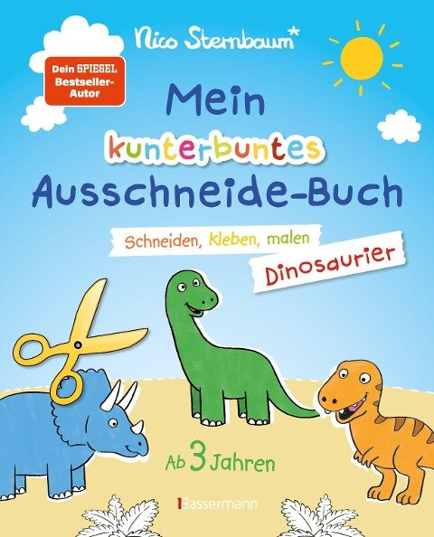 Mein kunterbuntes Ausschneidebuch - Dinosaurier. Schneiden, kleben, malen für Kinder ab 3 Jahren. Mit Scherenführerschein - Nico Sternbaum