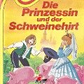 Die Prinzessin und der Schweinehirt - Hans Christian Andersen, Wilhelm Hauff, Kurt Vethake