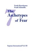 Cover-Bild zum Titel 'The Seven Archetypes of Fear' von 'Varda Hasselmann, Frank Schmolke'