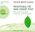 Versöhnung mit dem inneren Kind - Thich Nhat Hanh