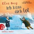 Ich küss dich tot - Ellen Berg