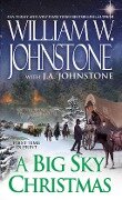 A Big Sky Christmas - William W. Johnstone, J. A. Johnstone