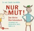 Cover-Bild zum Titel 'Nur Mut! Das kleine Überlebensbuch' von 'Claudia Croos-Müller'