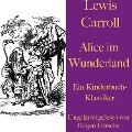 Lewis Carroll: Alice im Wunderland - Lewis Carroll
