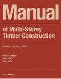 Manual of Multistorey Timber Construction - Hermann Kaufmann, Stefan Krötsch, Stefan Winter