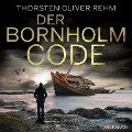 Cover-Bild zum Titel 'Der Bornholm-Code' von 'Thorsten Oliver Rehm'