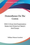 Cover-Bild zum Titel 'Demosthenes On The Crown' von 'William Watson Goodwin'