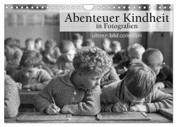 Abenteuer Kindheit in Fotografien (Wandkalender 2025 DIN A4 quer), CALVENDO Monatskalender - Ullstein Bild Axel Springer Syndication Gmbh