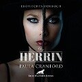 Die Herrin / Erotik Audio Story / Erotisches Hörbuch - Paula Cranford