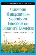 Classroom Management for Students with Emotional and Behavioral Disorders - Roger Pierangelo, George Giuliani