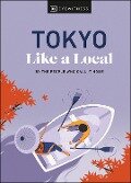 Tokyo Like a Local - Dk Eyewitness, Kaila Imada, Lucy Dayman