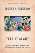 Tell It Slant - Eugene H Peterson