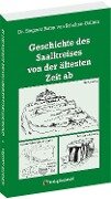 Geschichte des Saalkreises von der ältesten Zeit ab - Siegmar Baron von Schultze-Gallera