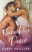Take Me Down (The Knight Brothers, #2) - Carly Phillips