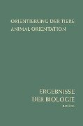 Orientierung der Tiere / Animal Orientation - Hansjochem Autrum, W. Weidel, Erwin Bünning, Karl V. Frisch, E. Hadorn
