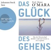 Das Glück des Gehens - Shane O'Mara