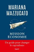 Mission économie - Mariana Mazzucato
