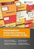 Praxishandbuch Debitorenbuchhaltung in SAP S/4HANA (FI-AR) - Karlheinz Weber, Werschitz Christine