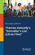 A Study Guide for Thomas Keneally's "Schindler's List (Lit-to-Film)" - Cengage Learning Gale