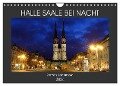 HALLE SAALE BEI NACHT (Wandkalender 2024 DIN A4 quer), CALVENDO Monatskalender - Steffen Schellhorn