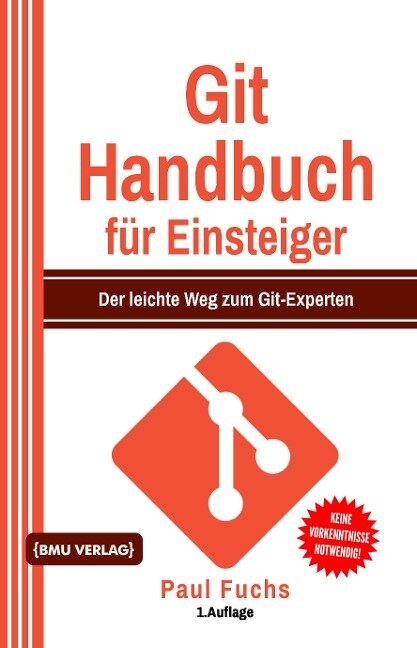 Git Handbuch für Einsteiger - Paul Fuchs