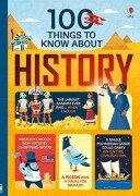 Cover-Bild zum Titel '100 things to know about History' von 'Laura Cowan, Alex Frith, Minna Lacey, Jerome Martin'