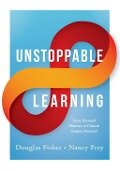 Unstoppable Learning - Douglas Fisher, Nancy Frey