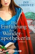 Cover-Bild zum Titel 'Die Entführung der Wanderapothekerin' von 'Iny Lorentz'